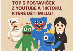🎁 TOP 5 postaviček z YouTube a TikToku, které děti milují🔥